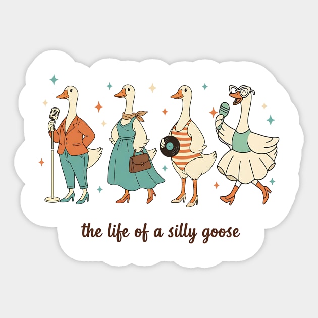 The-Life-of-a-Silly-Goose-Funny-Trendy-Meme-Show-Girl-Tee Sticker by ArtistTee ⭐⭐⭐⭐⭐